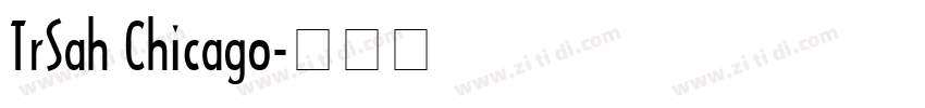 TrSah Chicago字体转换